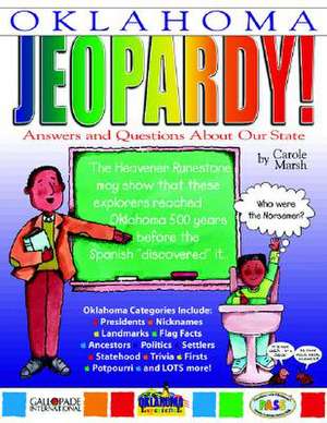 Oklahoma Jeopardy!: Answers & Questions about Our State de Carole Marsh