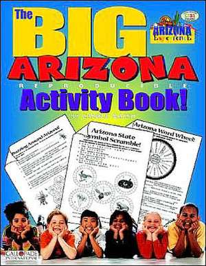 The Big Arizona Activity Book! de Carole Marsh