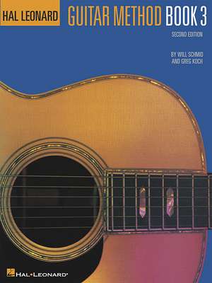 Hal Leonard Guitar Method Book 3 de Will Schmid