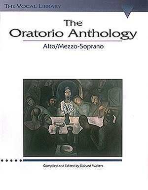 The Oratorio Anthology: The Vocal Library Mezzo-Soprano/Alto de various