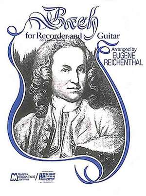 Bach for Soprano or Tenor Recorder and Guitar: Recorder and Guitar de Johann Sebastian Bach