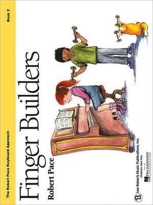 Finger Builders: Book 2 de Robert Pace