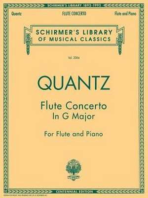 Flute Concerto in G Major: Centennial Edition de Johann J. Quantz