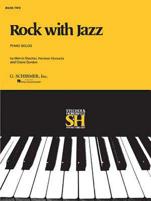 Rock with Jazz - Book II: Piano Solo de Stecher Horowitz