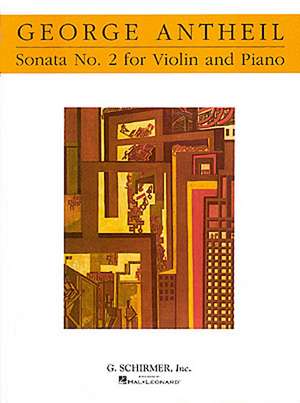 Violin Sonata No. 2: Violin and Piano de Antheil George