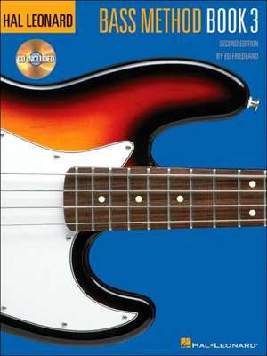 Hal Leonard Bass Method Book 3 - 2nd Edition Book/Online Audio de Ed Friedland