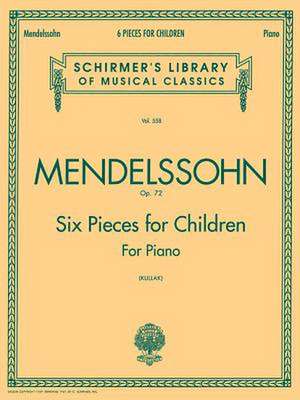 6 Pieces for Children, Op. 72: Piano Solo de Mendelssohn Felix