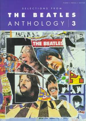 Selections from the Beatles Anthology, Volume 3 de Hal Leonard Publishing Corporation