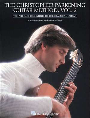 The Christopher Parkening Guitar Method - Volume 2 de Christopher Parkening