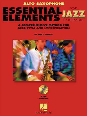 Essential Elements for Jazz Ensemble a Comprehensive Method for Jazz Style and Improvisation de Steinel Mike