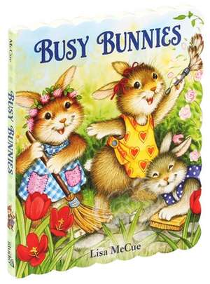 Busy Bunnies de Lisa Mccue