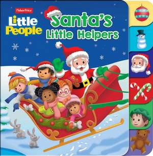 Fisher Price Little People: Santa's Little Helpers de Gina Gold