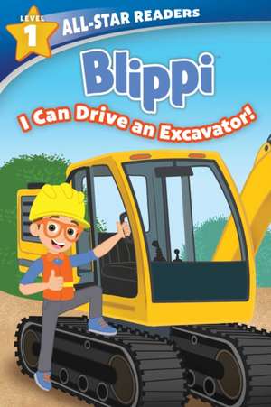 Blippi: I Can Drive an Excavator, Level 1 de Marilyn Easton