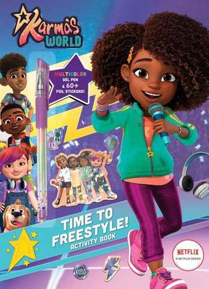 Karma's World: Time to Freestyle! Activity Book de Grace Baranowski