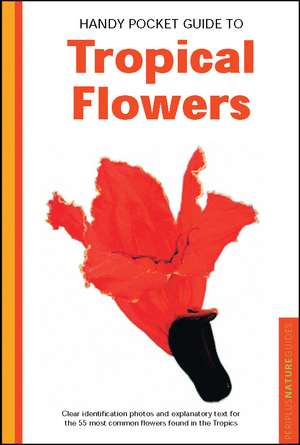 Handy Pocket Guide to Tropical Flowers de William Warren