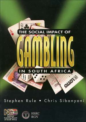 The Social Impact of Gambling in South Africa de Stephen P. Rule