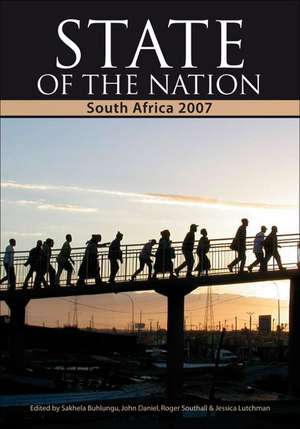 State of the Nation: South Africa 2007 de Sakhela Buhlungu