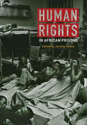 Human Rights in African Prisons de Jeremy Sarkin