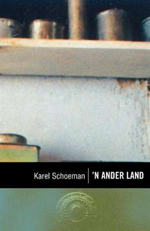 'N Ander Land de Karel Schoeman