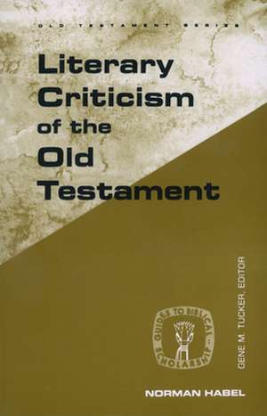 Literary Criticism of Old Test: Part a de Norman C. Habel