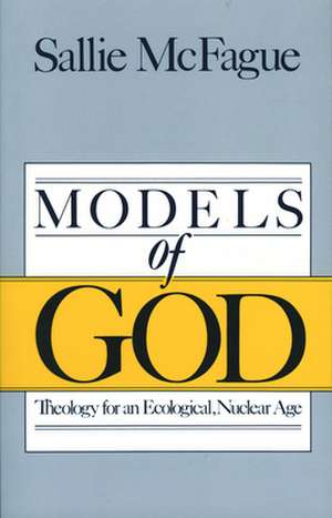 Models of God: New Vision for a Church in Mission de Sallie McFague