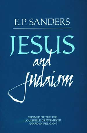 Jesus and Judaism de E. P. Sanders