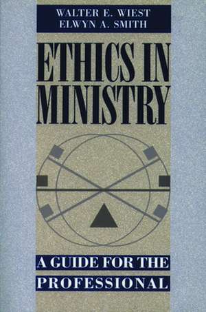 Ethics in Ministry: The Justice of God and the Politics of the Apostle de Walter E. Weist