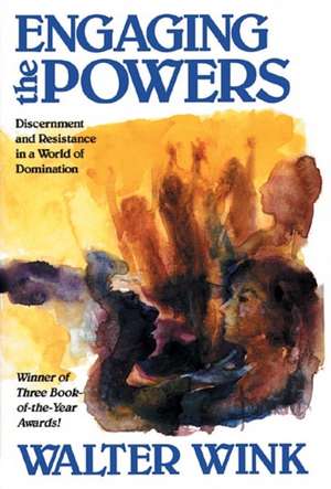 Engaging the Powers de Walter Wink