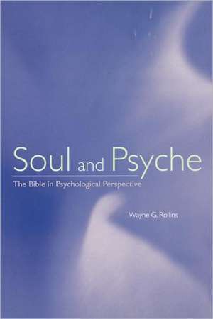 Soul and Psyche de Wayne C. Rollins