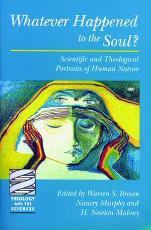 Whatever Happened to the Soul?: Women and Development Issues in Pastoral Care de Warren S. Brown