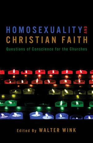 Homosexuality and Christian Faith: Questions of Conscience for the Churches de Walter Wink