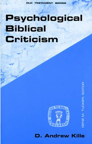 Psychological Biblical Criticism de D. Andrew Kille