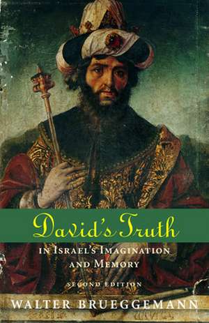 David's Truth: Woman as Evil in the Hebrew Bible de Dr Walter Brueggemann