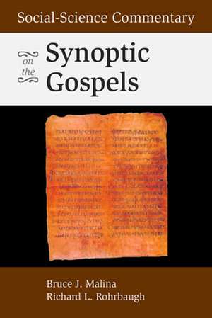 Social-Science Commentary on the Synoptic Gospels: Proposed by the Consultation on Common Texts de STD Malina, Bruce J.