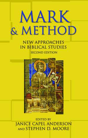 Mark & Method: New Approaches in Biblical Studies de Janice Capel Anderson