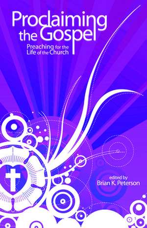 Proclaiming the Gospel de Brian K. Peterson