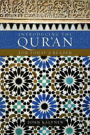 Introducing the Qur'an: For Today's Reader de John Kaltner