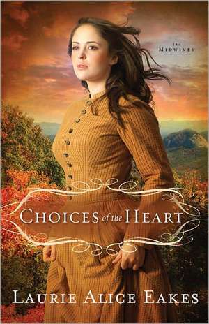 Choices Of The Heart de L Eakes