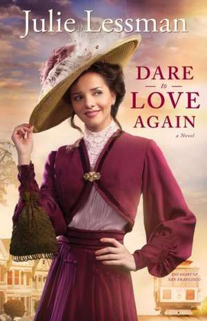 Dare To Love Again de J Lessman