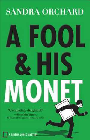 A Fool and His Monet de Sandra Orchard