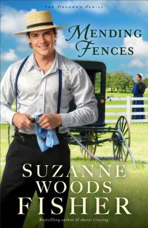 Mending Fences de Suzanne Woods Fisher