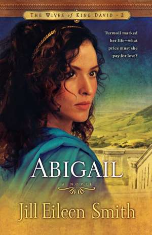 Abigail – A Novel de Jill Eileen Smith