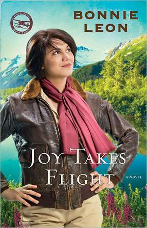 Joy Takes Flight de Bonnie Leon