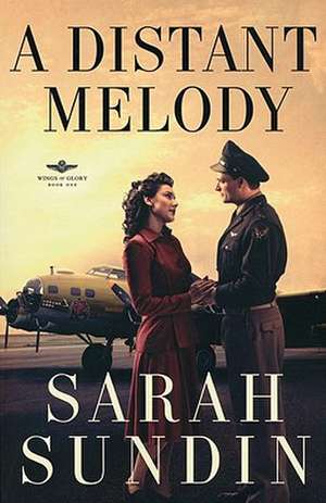A Distant Melody de Sarah Sundin