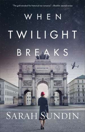 When Twilight Breaks de Sarah Sundin