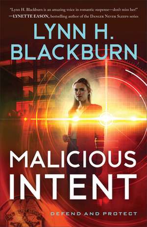 Malicious Intent de Lynn H. Blackburn