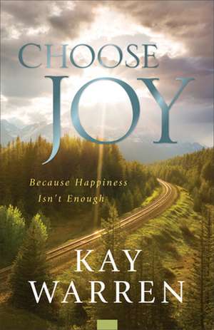 Choose Joy de Kay Warren