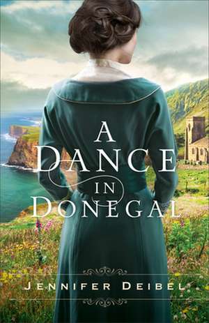 A Dance in Donegal de Jennifer Deibel