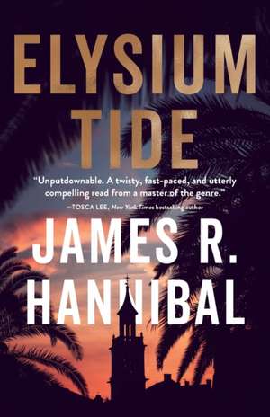 Elysium Tide de James R. Hannibal