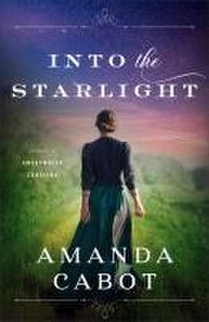 Into the Starlight de Amanda Cabot